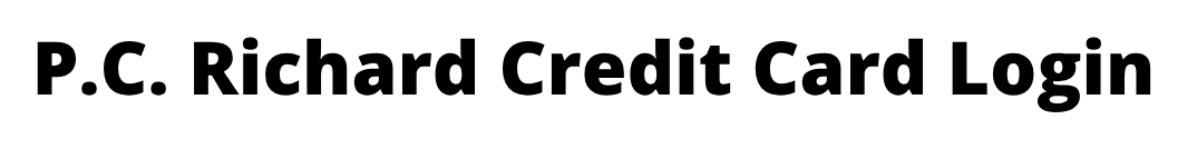 P.C. Richard Credit Card Login